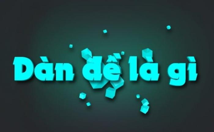 Dàn đề là gì và top 7 dàn đề hiệu quả nhất 2002601597